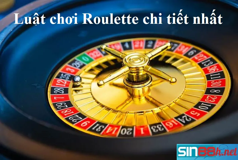 Luật Chơi Roulette Tại Sin88: Hướng Dẫn Chi Tiết Cho Tân Thủ 2024 3 Tìm hiểu luật chơi Roulette cùng Sin88